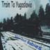 Train To  Yugoslavia