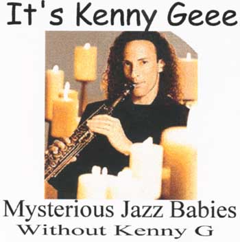 It's Kenny G. Without Kenny G.